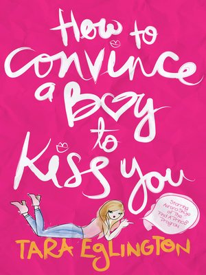 cover image of How to Convince a Boy to Kiss You